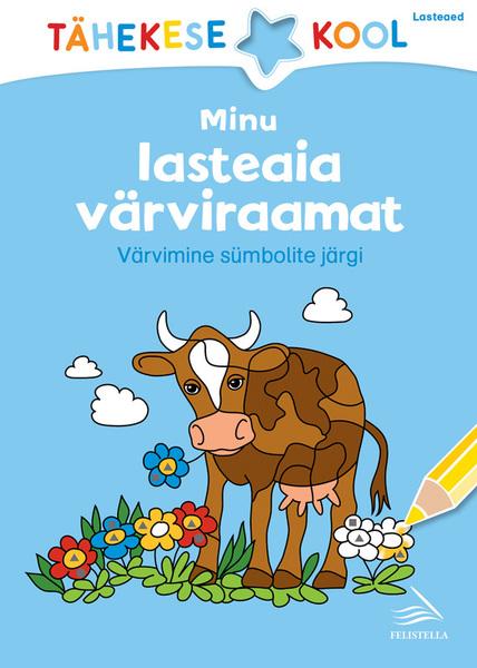 Minu lasteaia värviraamat Värvimine sümbolite järgi kaanepilt – front cover