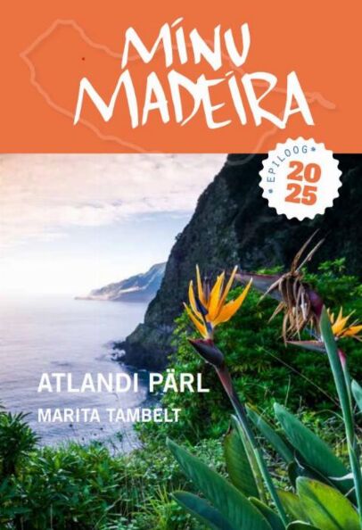 Minu Madeira: epiloog 2025 kaanepilt – front cover