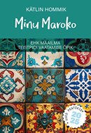 Minu Maroko: uued peatükid 2025 (epiloog)