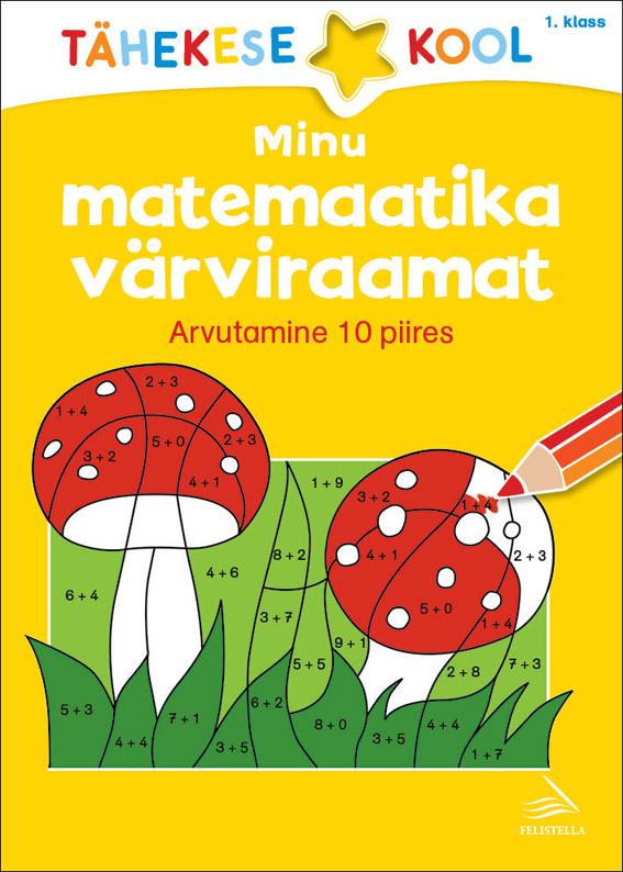 Minu matemaatika värviraamat Arvutamine 10 piires kaanepilt – front cover