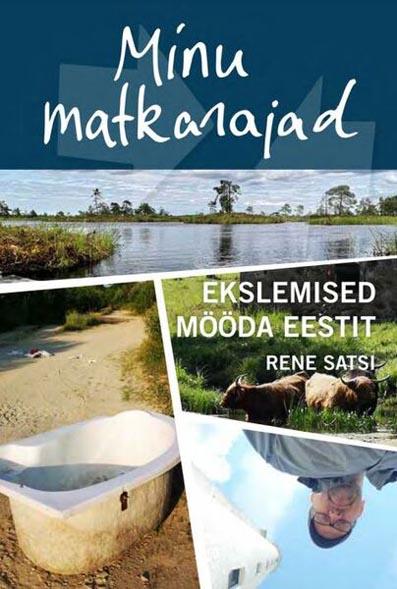 Minu matkarajad: ekslemised mööda Eestit kaanepilt – front cover