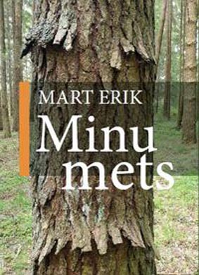 Minu mets Metsatõde ja metsaõigus kaanepilt – front cover