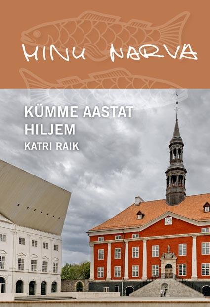 Minu Narva: kümme aastat hiljem kaanepilt – front cover