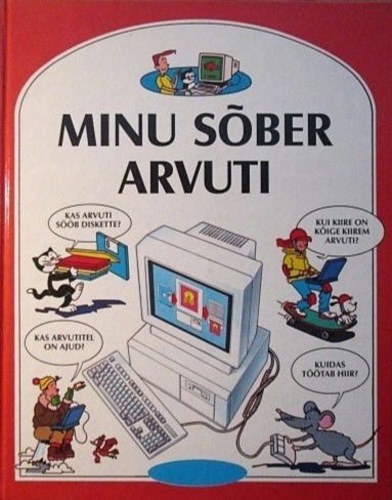 Minu sõber arvuti kaanepilt – front cover