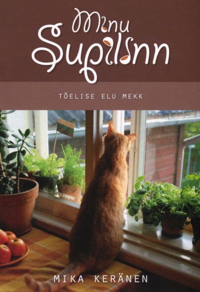 Minu Supilinn: tõelise elu mekk kaanepilt – front cover