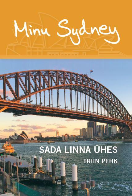 Minu Sydney: sada linna ühes kaanepilt – front cover