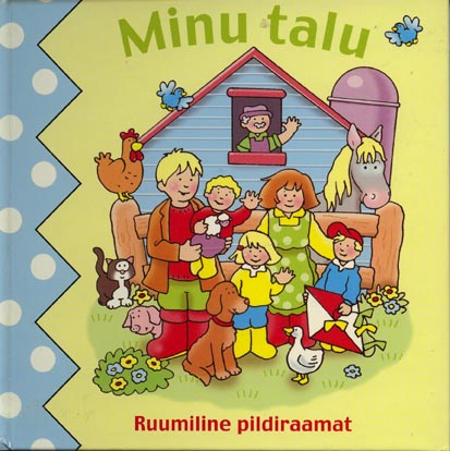 Minu talu: ruumiline pildiraamat kaanepilt – front cover