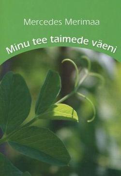 Minu tee taimede väeni kaanepilt – front cover