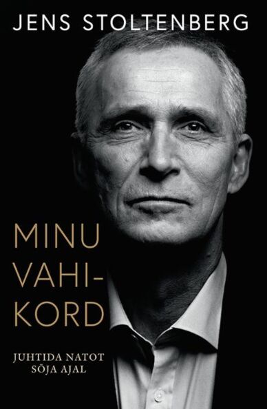 Minu vahikord: juhtida NATO-t sõja ajal kaanepilt – front cover