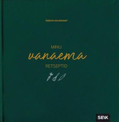 Minu vanaema retseptid: täidetav kokaraamat kaanepilt – front cover