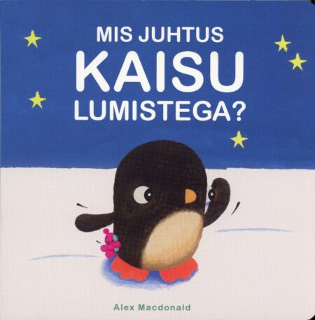 Mis juhtus Kaisu Lumistega? kaanepilt – front cover