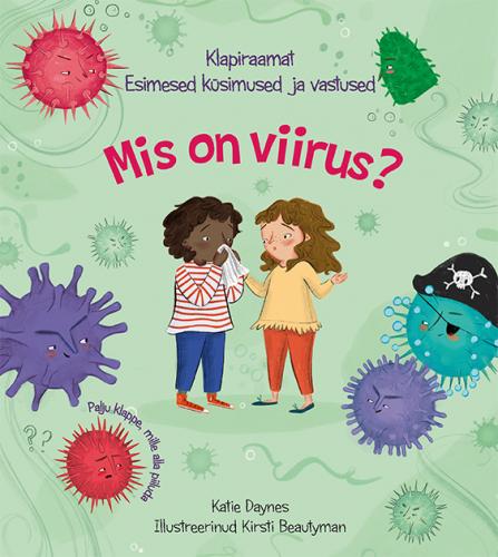 Mis on viirus? Klapiraamat: esimesed küsimused ja vastused kaanepilt – front cover