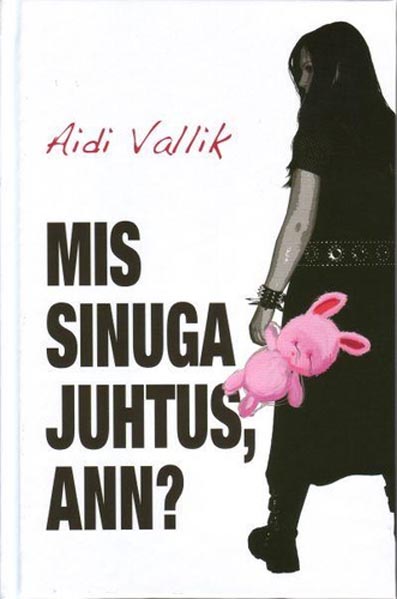 Mis sinuga juhtus, Ann? kaanepilt – front cover