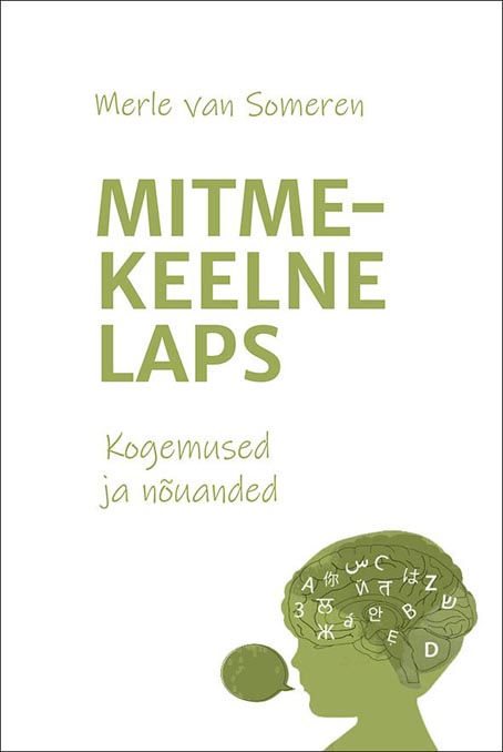 Mitmekeelne laps: kogemused ja nõuanded kaanepilt – front cover