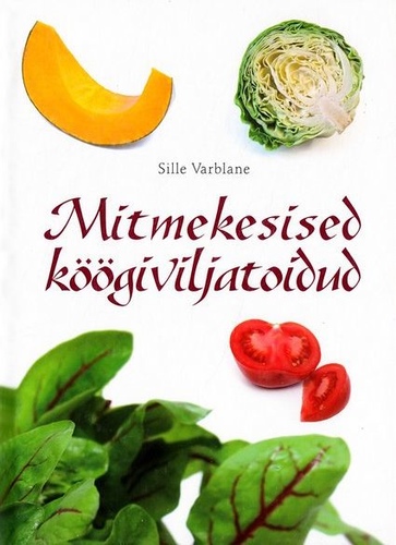 Mitmekesised köögiviljatoidud kaanepilt – front cover