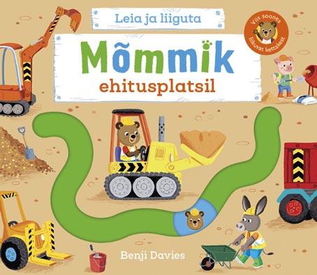 Mõmmik ehitusplatsil: leia ja liiguta kaanepilt – front cover