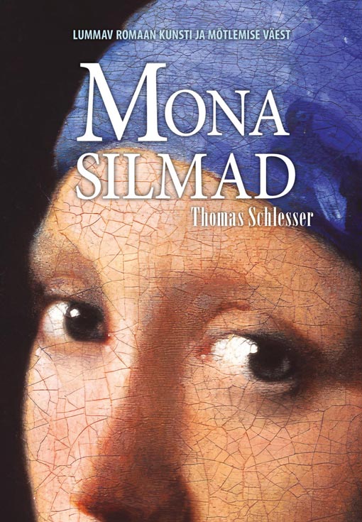 Mona silmad Lummav romaan kunsti ja mõtlemise väest kaanepilt – front cover