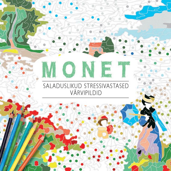 Monet: saladuslikud stressivastased värvipildid kaanepilt – front cover