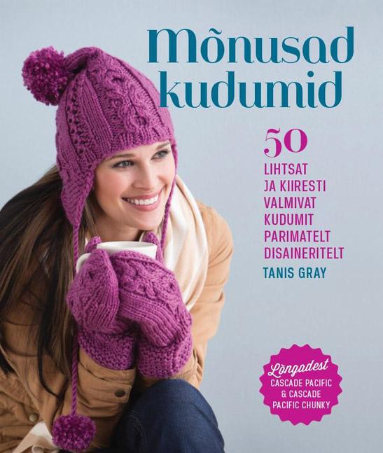 Mõnusad kudumid 50 lihtsat ja kiiresti valmivat kudumit parimatelt disaineritelt kaanepilt – front cover