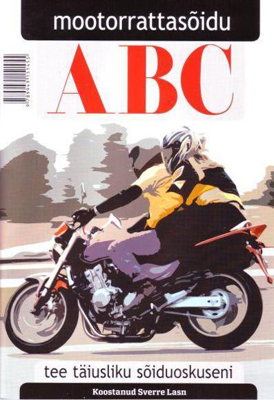 Mootorrattasõidu ABC Tee täiusliku sõiduoskuseni kaanepilt – front cover