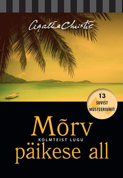 Mõrv päikese all 13 suvist müsteeriumit kaanepilt – front cover