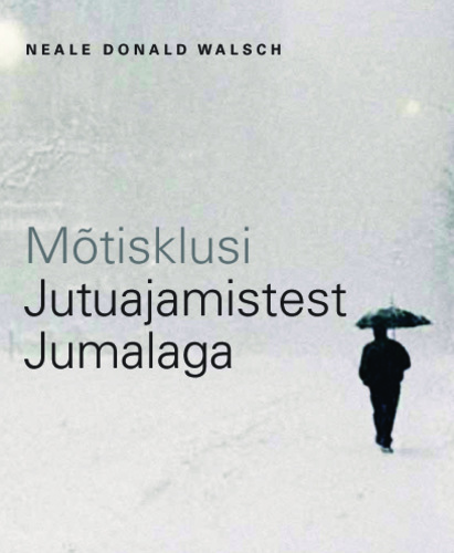 Mõtisklusi „Jutuajamistest Jumalaga” kaanepilt – front cover