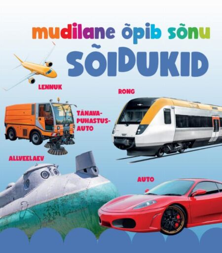 Klõpsa, et näha suuremat pilti Mudilane õpib sõnu: sõidukid kaanepilt – front cover