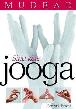 Mudrad: sinu käte jooga kaanepilt – front cover