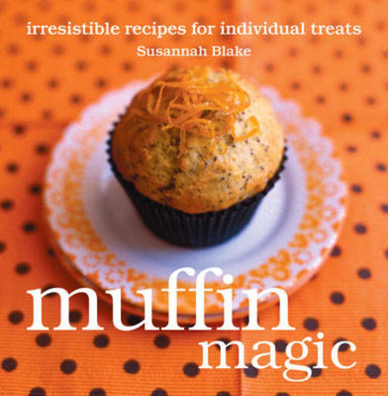 Muffin Magic Irresistible Recipes for Individual Treats kaanepilt – front cover