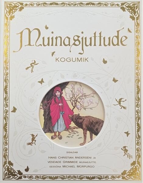 Muinasjuttude kogumik Sisaldab Hans Christian Anderseni ja vendade Grimmide muinasjutte kaanepilt – front cover