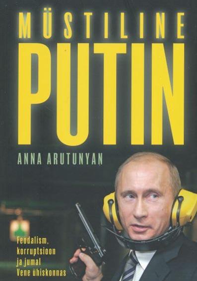 Müstiline Putin Feodalism, korruptsioon ja jumal Vene ühiskonnas kaanepilt – front cover