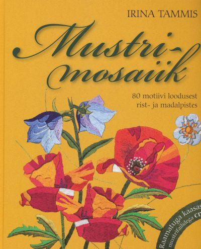 Mustrimosaiik: 80 motiivi loodusest rist- ja madalpistes kaanepilt – front cover