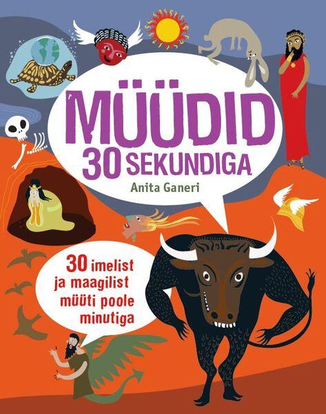 Müüdid 30 sekundiga 30 imelist ja maagilist müüti poole minutiga kaanepilt – front cover