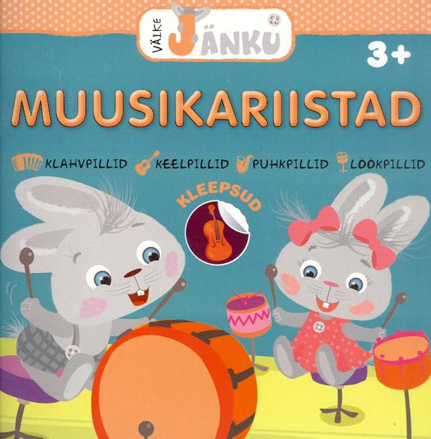 Väike jänku: muusikariistad Klahvpillid, keelpillid, puhkpillid, löökpillid kaanepilt – front cover