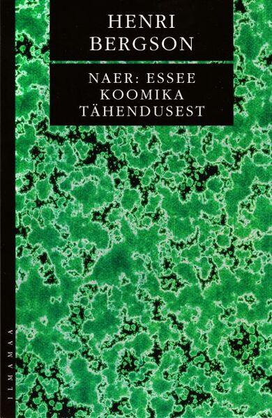 Naer: essee koomika tähendusest kaanepilt – front cover