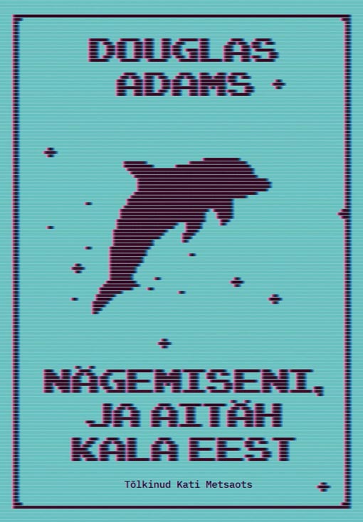 Nägemiseni, ja aitäh kala eest kaanepilt – front cover