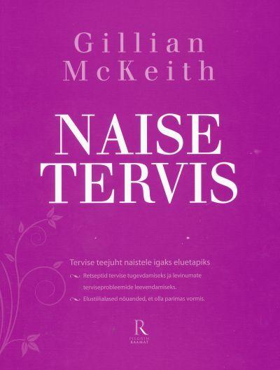 Naise tervis Tervise teejuht naistele igaks eluetapiks kaanepilt – front cover
