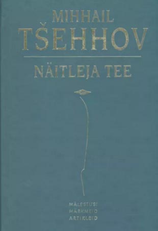 Näitleja tee Mälestusi, märkmeid, artikleid kaanepilt – front cover