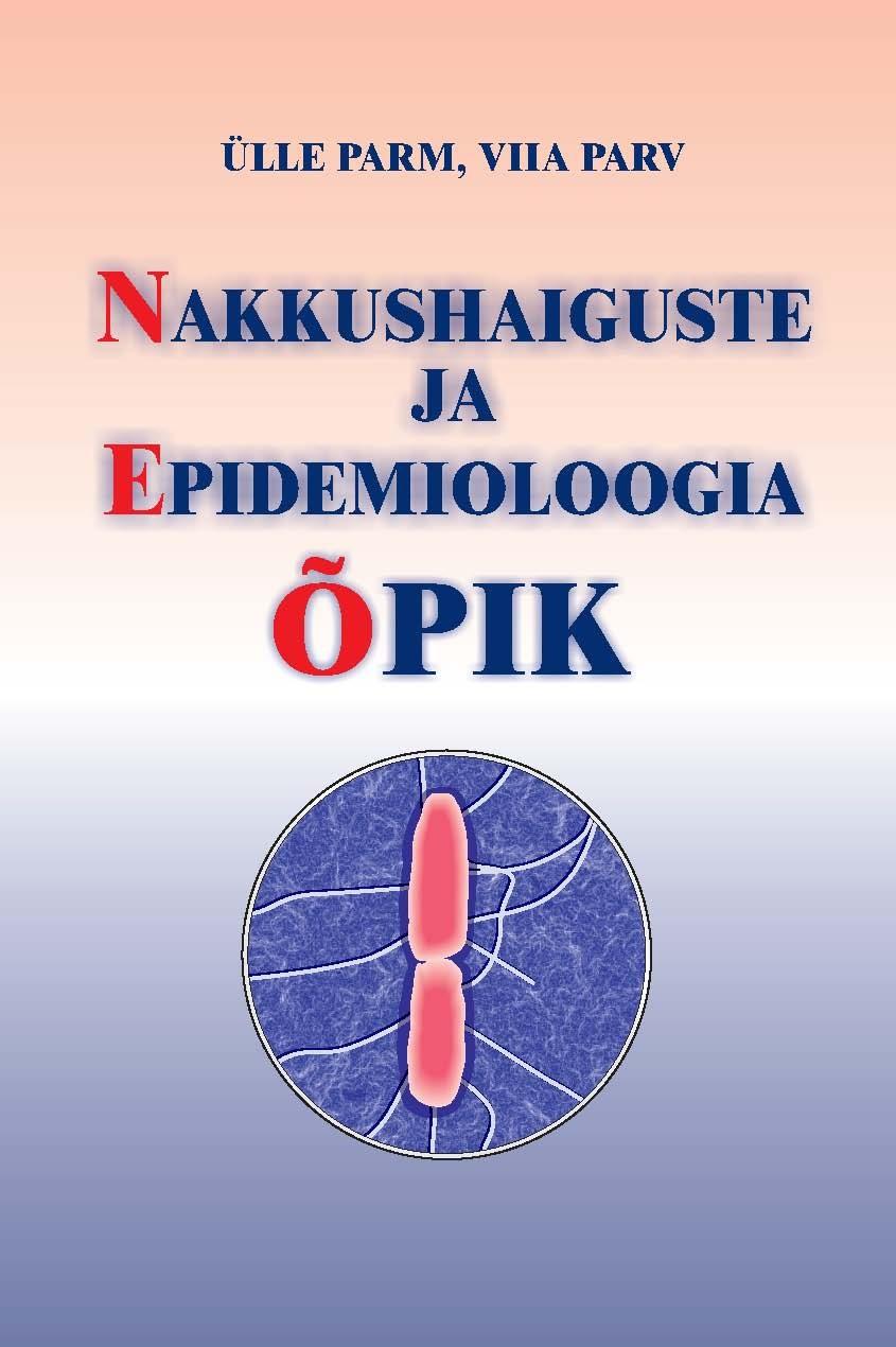 Nakkushaiguste ja epidemioloogia õpik kaanepilt – front cover