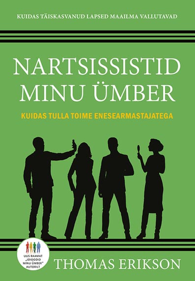 Nartsissistid minu ümber Kuidas tulla toime enesearmastajatega kaanepilt – front cover