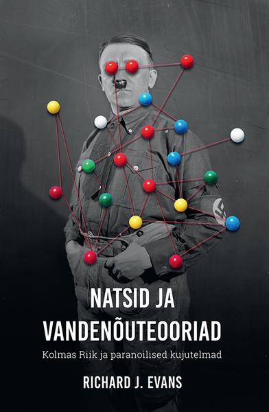 Natsid ja vandenõuteooriad Kolmas Riik ja paranoilised kujutelmad kaanepilt – front cover