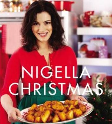 Nigella Christmas Food, Family, Friends, Festivities kaanepilt – front cover