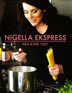Nigella ekspress: hea kiire toit kaanepilt – front cover