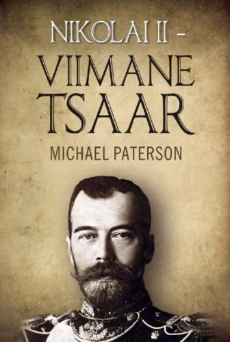 Nikolai II Viimane tsaar kaanepilt – front cover