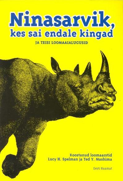 Ninasarvik kes sai endale kingad ja teisi loomaaialugusid kaanepilt – front cover