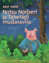 Notsu Norbert ja Tähetäpi mudaravila kaanepilt – front cover