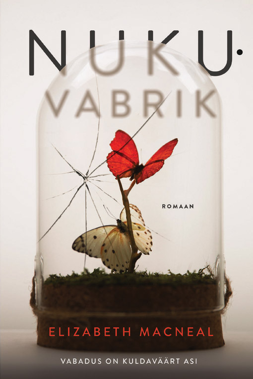 Nukuvabrik Vabadus on kuldaväärt asi kaanepilt – front cover