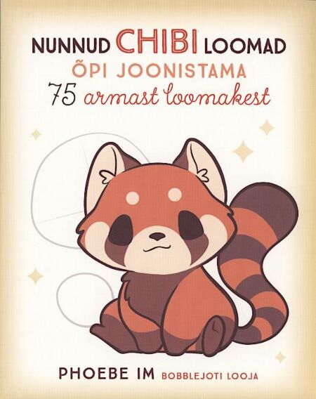 Nunnud chibi loomad Õpi joonistama 75 armast loomakest kaanepilt – front cover
