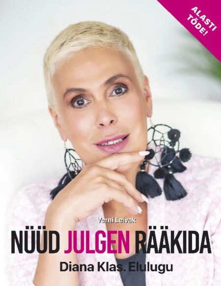 Nüüd julgen rääkida Diana Klas: elulugu kaanepilt – front cover