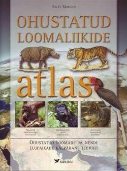 Ohustatud loomaliikide atlas Ohustatud loomade ja nende elupaikade käepärane teejuht kaanepilt – front cover